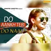 Do Aankh Teri Do Naali